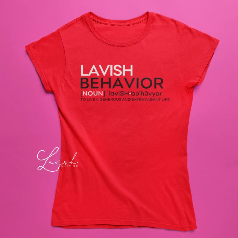 Lavish Behavior Definition Tee