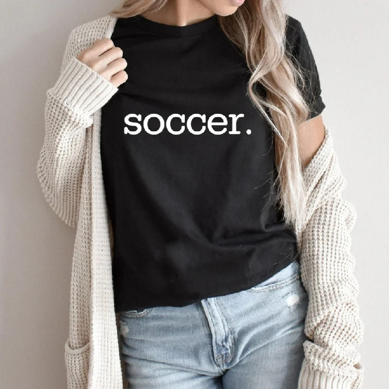 Soccer Shirt, Soccer Mom TShirt, Soccer Dad, Soccer Fan Graphic Tee, Soccer Team Shirts