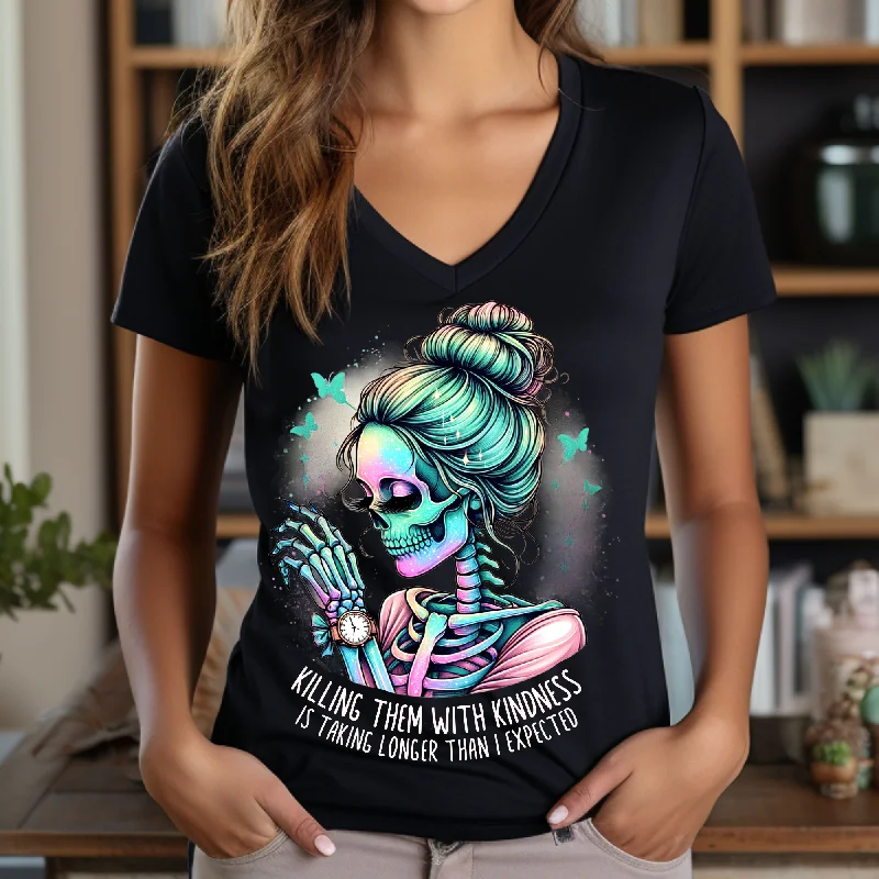 Women's V Neck Shirt -Killing them with kindness is taking longer than I expected   10-18