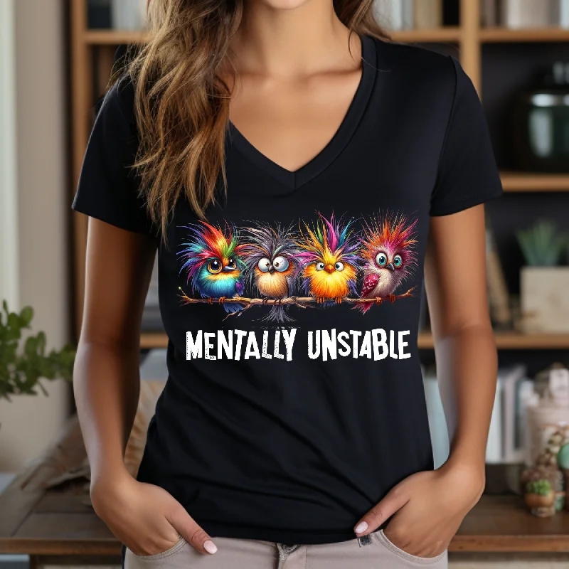 Women's V Neck Shirt -Mentally Unstable   10-21