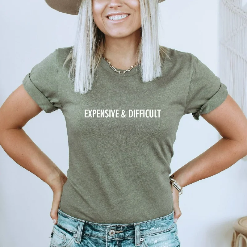 Expensive and Difficult Shirt, Funny Mom Shirt, Funny Mothers Day Gift, Sarcastic Shirt for Wife